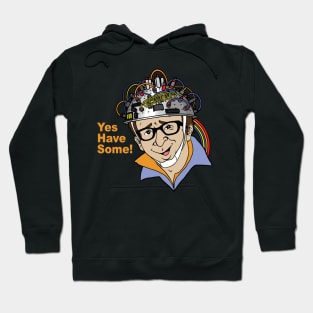 Yes Have some! Hoodie